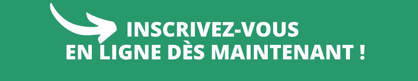 Inscrivez-vous en ligne dès maintenant!